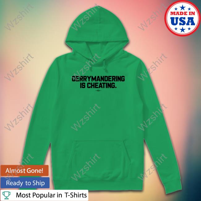 Democratic Redistricting Merch Gerrymandering Is Cheating Shirt Ted Corcoran Democratic Redistricting Merch Gerrymandering Is Cheating Shirt Ted Corcoran