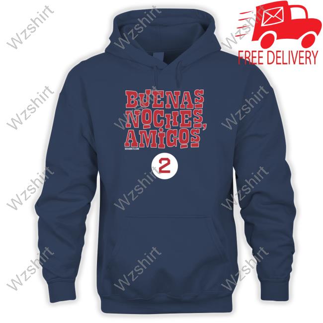 Buenas Noches Amigos Shirt Buenas Noches Amigos Shirt