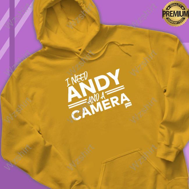 Official Vanderpump Rules Merch Vanderpump Rules I Need Andy And A Camera Tee Shirt Official Vanderpump Rules Merch Vanderpump Rules I Need Andy And A Camera Tee Shirt