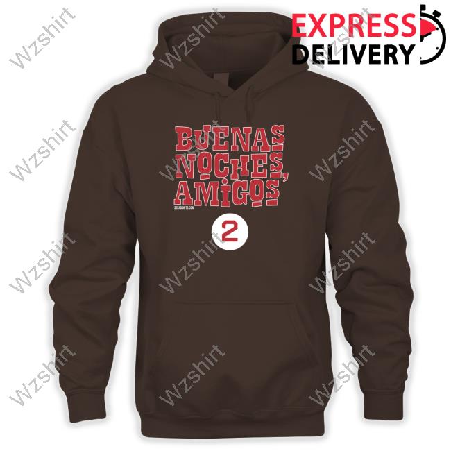 Buenas Noches Amigos Shirt Buenas Noches Amigos Shirt