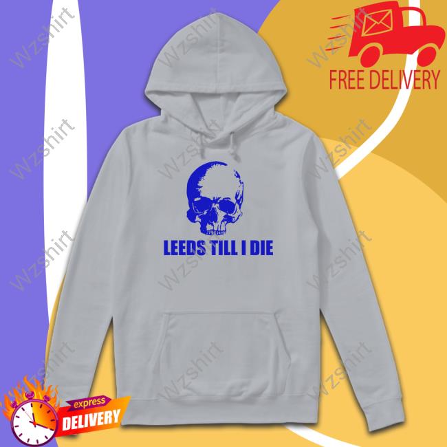 Official Punk Football Shop Leeds Till I Die Shirts Warwick Smith Official Punk Football Shop Leeds Till I Die Shirts Warwick Smith