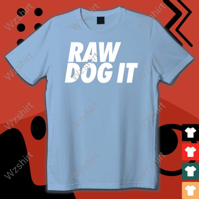 Official Jidion Shop Raw Dog It Tee Official Jidion Shop Raw Dog It Tee