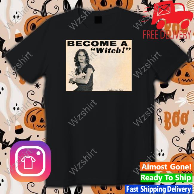 Become A Witch Yxakirves T-Shirt Become A Witch Yxakirves T-Shirt