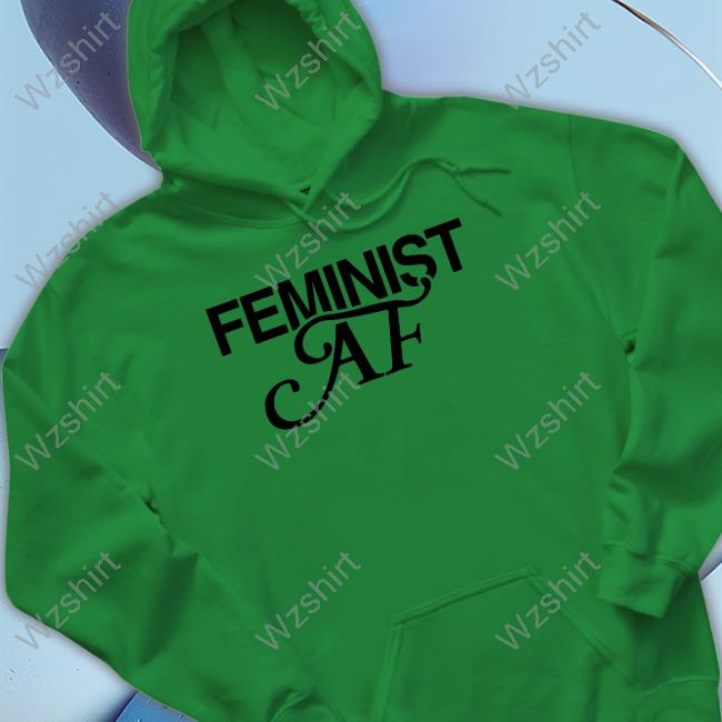 Official Feminist AF Sweatshirt Official Feminist AF Sweatshirt