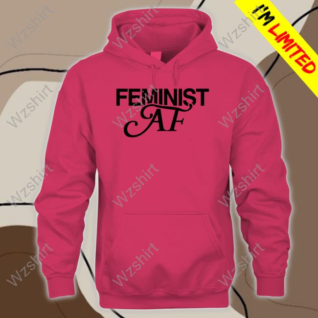 Official Feminist AF Sweatshirt Official Feminist AF Sweatshirt