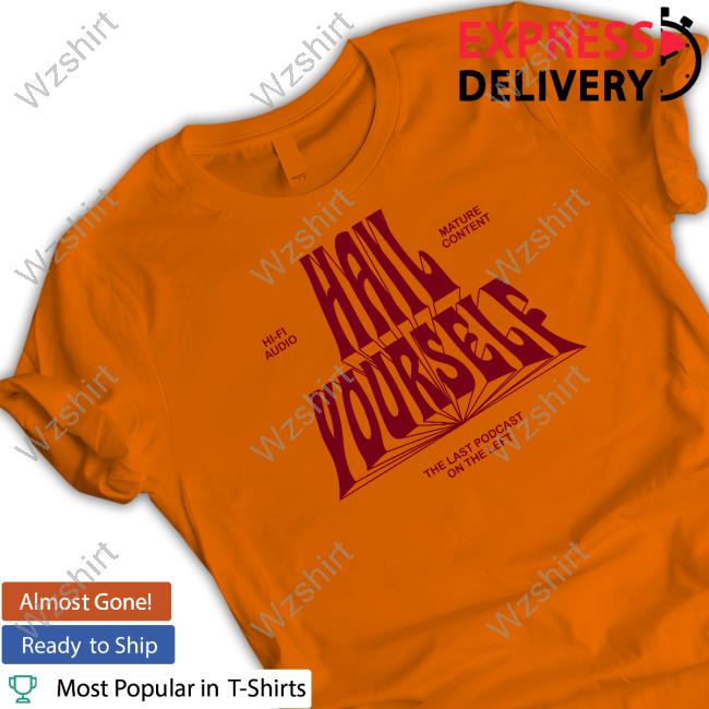 Official Lastpodcastmerch Hi-Fi Mature Content Hail Yourself Tee Official Lastpodcastmerch Hi-Fi Mature Content Hail Yourself Tee
