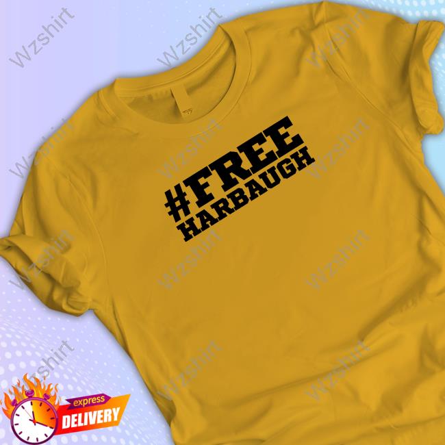 #Free Harbaugh T Shirt