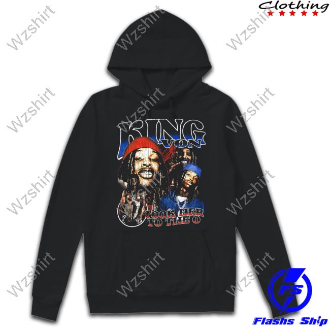 Official King Von Merch Took Her To The O Tee Official King Von Merch Took Her To The O Tee