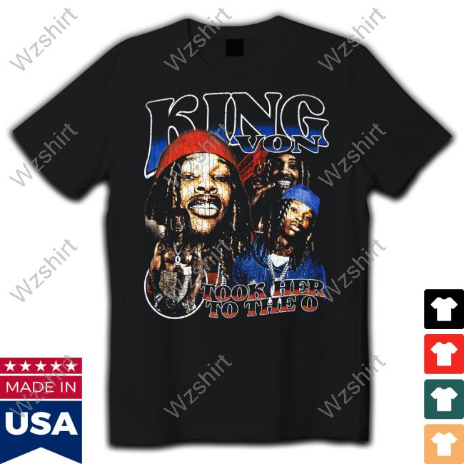 Official King Von Merch Took Her To The O Tee Official King Von Merch Took Her To The O Tee