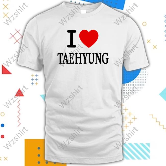 Official Taejinsgirl I Love Taehyung Shirts Official Taejinsgirl I Love Taehyung Shirts