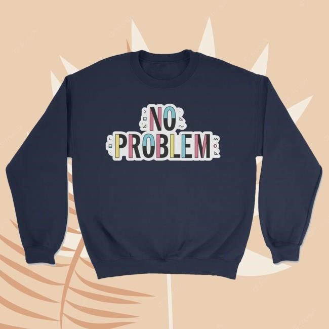 Official Dropout Store Merch No Problem New Crewneck Sweatshirt – Dropout Store Official Dropout Store Merch No Problem New Crewneck Sweatshirt – Dropout Store